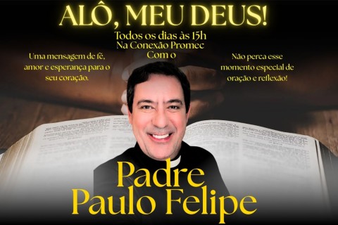 Programa com o Padre Paulo Felipe na Rádio Web Conexão Promec!